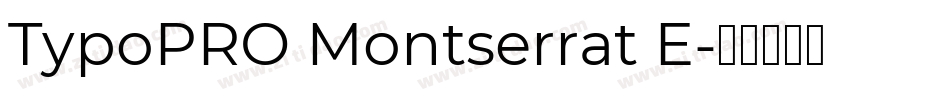 TypoPRO Montserrat E字体转换